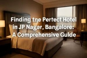 Hotels in JP Nagar Bangalore